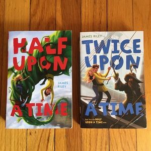Half Upon A Time & Twice Upon A Time - James Riley